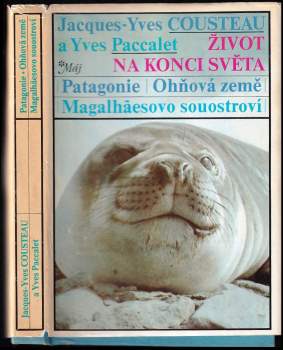 Život na konci světa : Patagonie, Ohňová země, Magalhãesovo souostroví