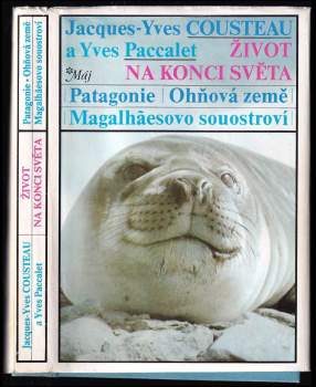 Život na konci světa : Patagonie, Ohňová země, Magalhãesovo souostroví