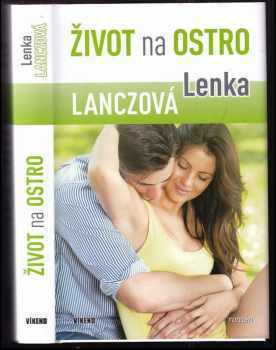 Lenka Lanczová: Život na ostro