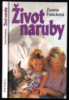 Zuzana Francková: Život naruby