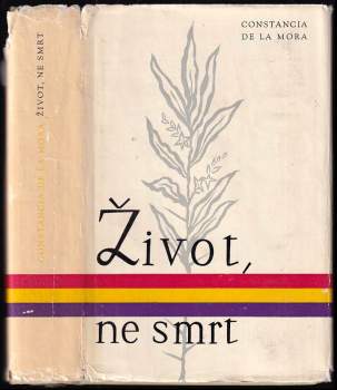 Constancia De la Mora: Život, ne smrt