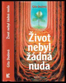 Gita Dudová: Život nebyl žádná nuda