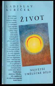 Život - největší umělecké dílo
