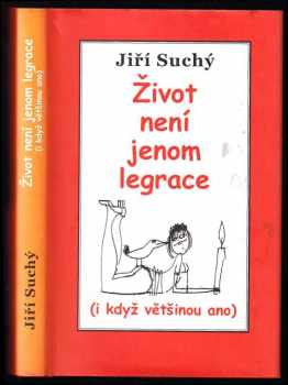 Život není jenom legrace