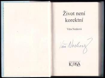 Věra Nosková: Život není korektní