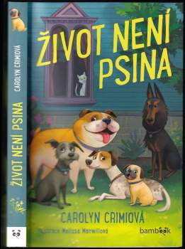 Carolyn Crimi: Život není psina