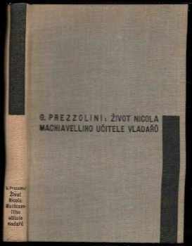 Život Nicola Machiavelliho učitele vladařů