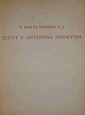 Život P. Antonína Possevina a jeho komentář o věcech moskevských
