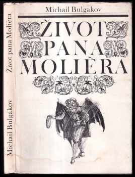 Život pana Molièra - Michail Afanas'jevič Bulgakov (1979, Lidové nakladatelství) - ID: 70553