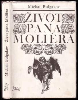 Michail Afanas'jevič Bulgakov: Život pana Molièra