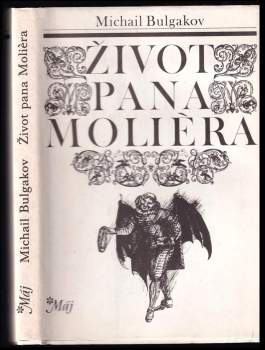Život pana Molièra - Michail Afanas'jevič Bulgakov (1990, Lidové nakladatelství) - ID: 793973