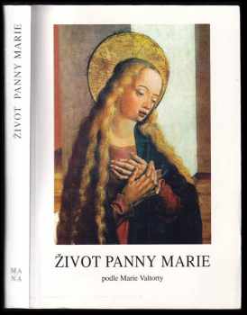 Život Panny Marie podle Marie Valtorty