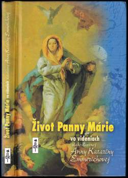 Život Panny Márie vo videniach blahoslavenej Anny Kataríny Emmerichovej