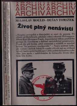 Život plný nenávisti - Miloslav Moulis, Dušan Tomášek (1977, Mladá fronta) - ID: 130242