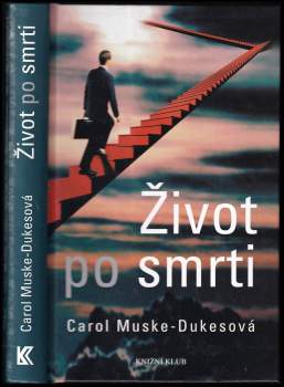 Carol Muske-Dukes: Život po smrti