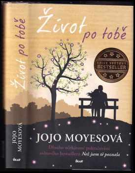 Jojo Moyes: Život po tobě