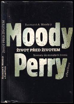 Raymond A Moody: Život po životě