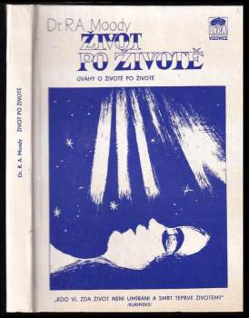 Život po životě ; Úvahy o životě a smrti : [úvahy o životě po životě]