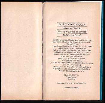 Raymond A Moody: Život po životě ; Úvahy o životě po životě ; Světlo po životě
