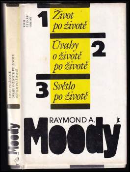 Život po životě ; Úvahy o životě po životě ; Světlo po životě : Ůvahy o životě po životě. Světlo po životě