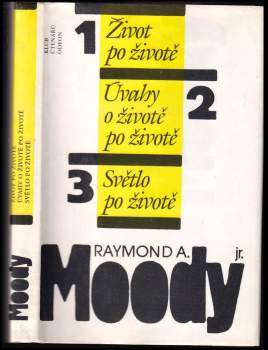 Život po životě ; Úvahy o životě po životě ; Světlo po životě : Ůvahy o životě po životě. Světlo po životě
