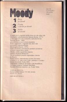 Raymond A Moody: Život po životě ; Úvahy o životě po životě ; Světlo po životě