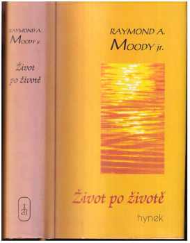 Život po životě ; Úvahy o životě po smrti ; Světlo po životě