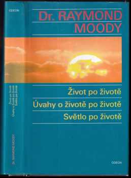 Život po životě ; Úvahy o životě po životě ; Světlo po životě
