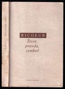 Paul Ricœur: Život, pravda, symbol