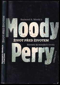 Raymond A Moody: Život před životem