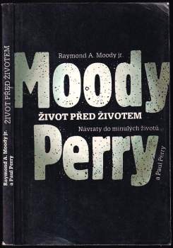 Raymond A Moody: Život před životem
