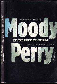 Raymond A Moody: Život před životem