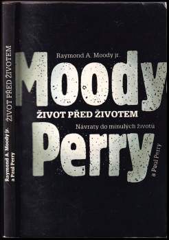 Raymond A Moody: Život před životem