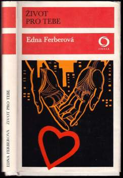 Edna Ferber: Život pro tebe