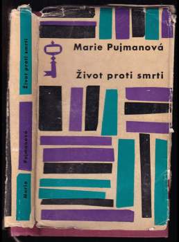 Život proti smrti - Marie Pujmanová (1964, Československý spisovatel) - ID: 774119