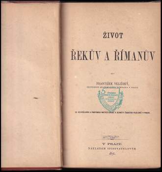 František Velišský: Život Řekův a Římanův líčí František Velišský