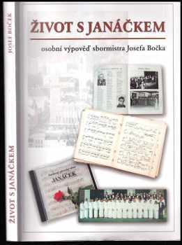 Josef Boček: Život s Janáčkem
