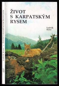 Ludvík Kunc: Život s karpatským rysem