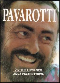 Luciano Pavarotti: Život s Lucianem