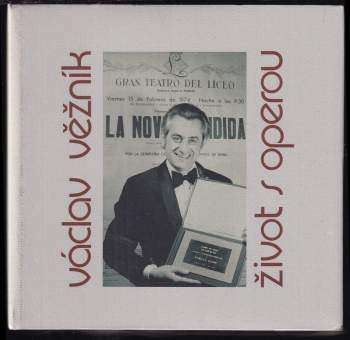 Václav Věžník: Život s operou