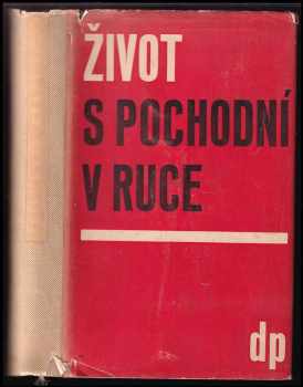 Život s pochodní v ruce