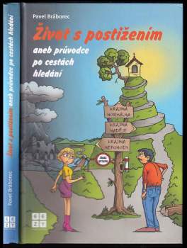 Pavel Bráborec: Život s postižením, aneb, Průvodce po cestách hledání