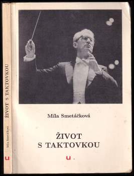 Míla Smetáčková: Život s taktovkou