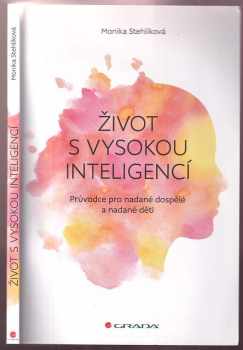 Monika Stehlíková: Život s vysokou inteligencí