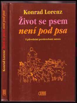 Konrad Lorenz: Život se psem není pod psa