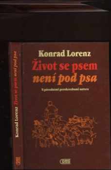Život se psem není pod psa - Konrad Lorenz (1997, Granit) - ID: 533741