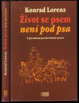 Konrad Lorenz: Život se psem není pod psa