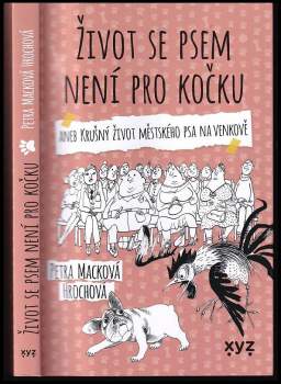 Život se psem není pro kočku, aneb, Krušný život městského psa na venkově