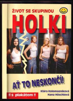 Hana Höschlová: Život se skupinou Holki
