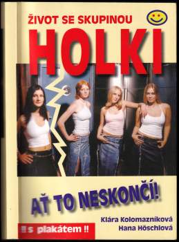 Život se skupinou Holki